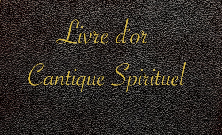 Livre d'or CANTIQUE SPIRITUEL