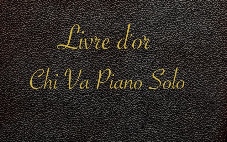 Livre d'or CHI VA PIANO SOLO